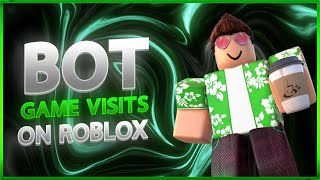 ＊NEW＊ How to Bot Game Visits on Roblox in 2025!