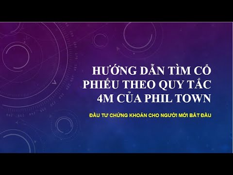 Hướng dẫn lựa chọn cổ phiếu theo phương pháp 4M của Phil Town
