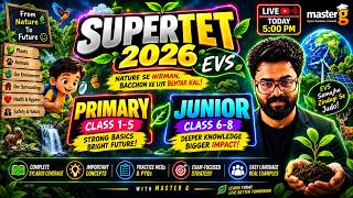 SUPERTET EVS 2026 🔥 Primary & Junior | Class-1 | Complete EVS Prep | Master G