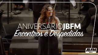Maria Rita - Encontros e Despedidas [Show de Aniversário JBFM 2011]