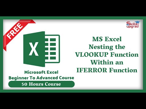 MS Excel Beginners To Advanced Course | Nesting the VLOOKUP Function Within an IFERROR Function |