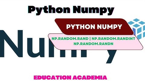 Different Random Functions in Numpy