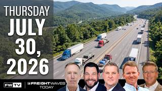 FreightWaves Today | July 30