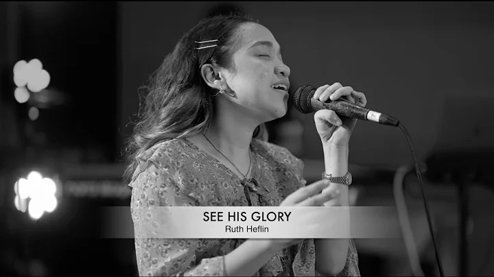 SEE HIS GLORY | RUTH HEFLIN | WOLM COVER FT  KYLA
