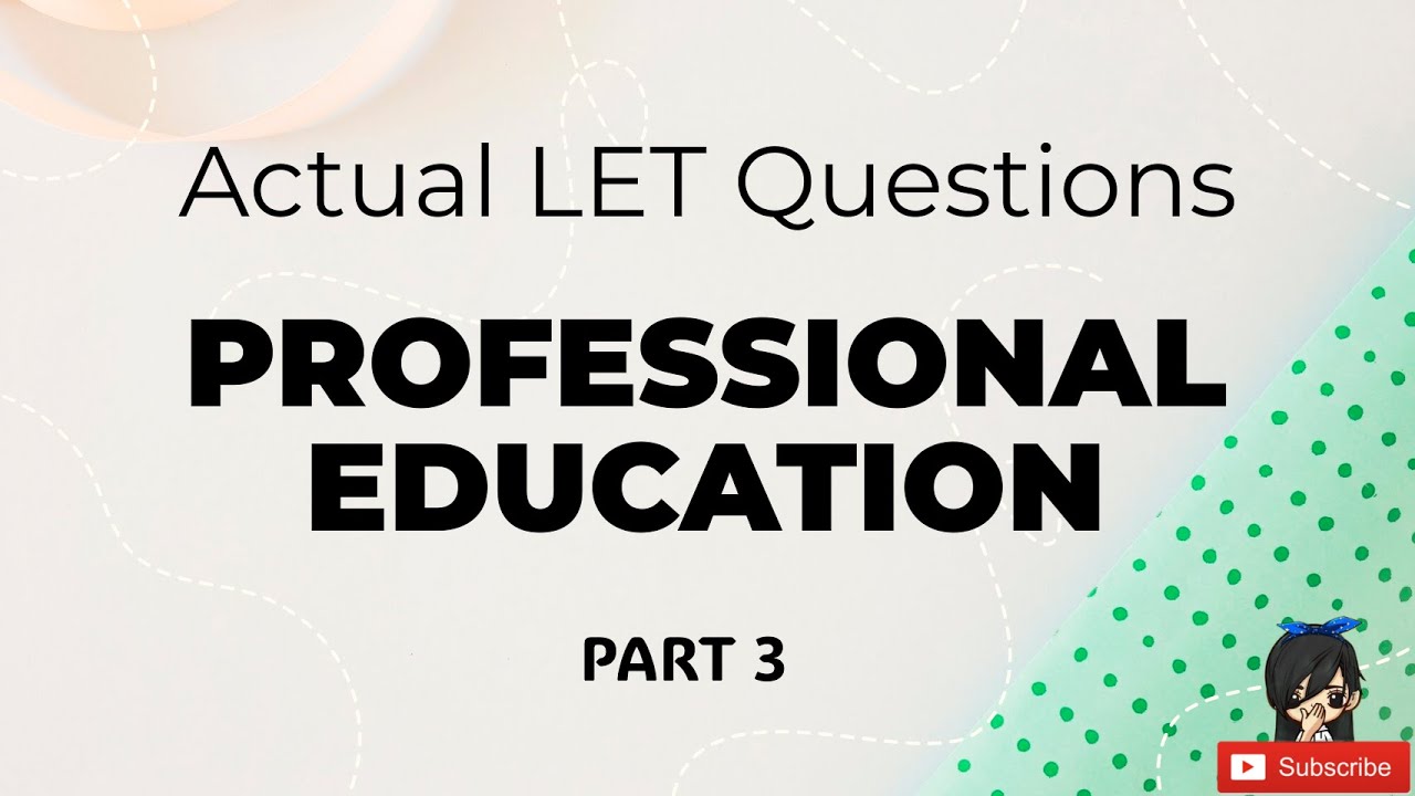 Prof Ed | Actual LET Questions Part 3