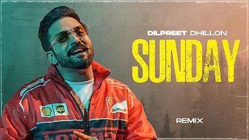 Sunday (Remix) - Dilpreet Dhillon Ft Gurlez Akhtar | Desi Crew | Kaptaan | New Punjabi Song 2023