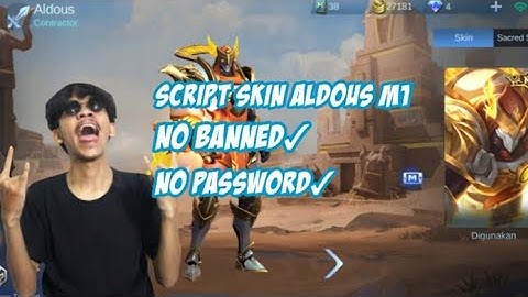 SCRIPT SKIN ALDOUS M1 Full EFFECT No Password TERBARU 2020.