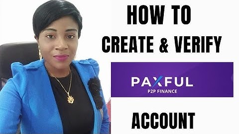 HOW TO CREATE AND VERIFY A PAXFUL ACCOUNT. STEP BY STEP GUIDE
