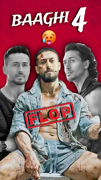 Bagghi 4 🥵 Again FLOP 🧐 #baaghi4 #baaghi #baaghi2 #baaghi3 #tigershroff #youtubeshorts #shorts