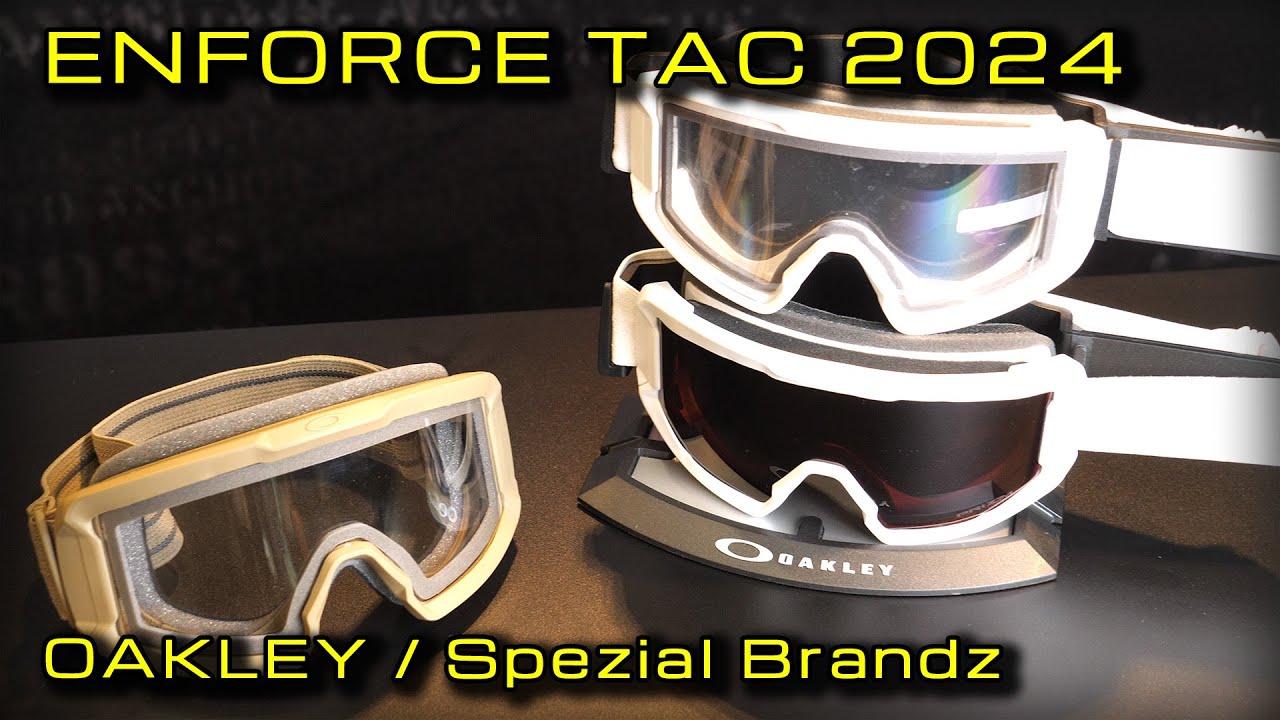 Enforce Tac 2024: Oakley / Spezial Brandz