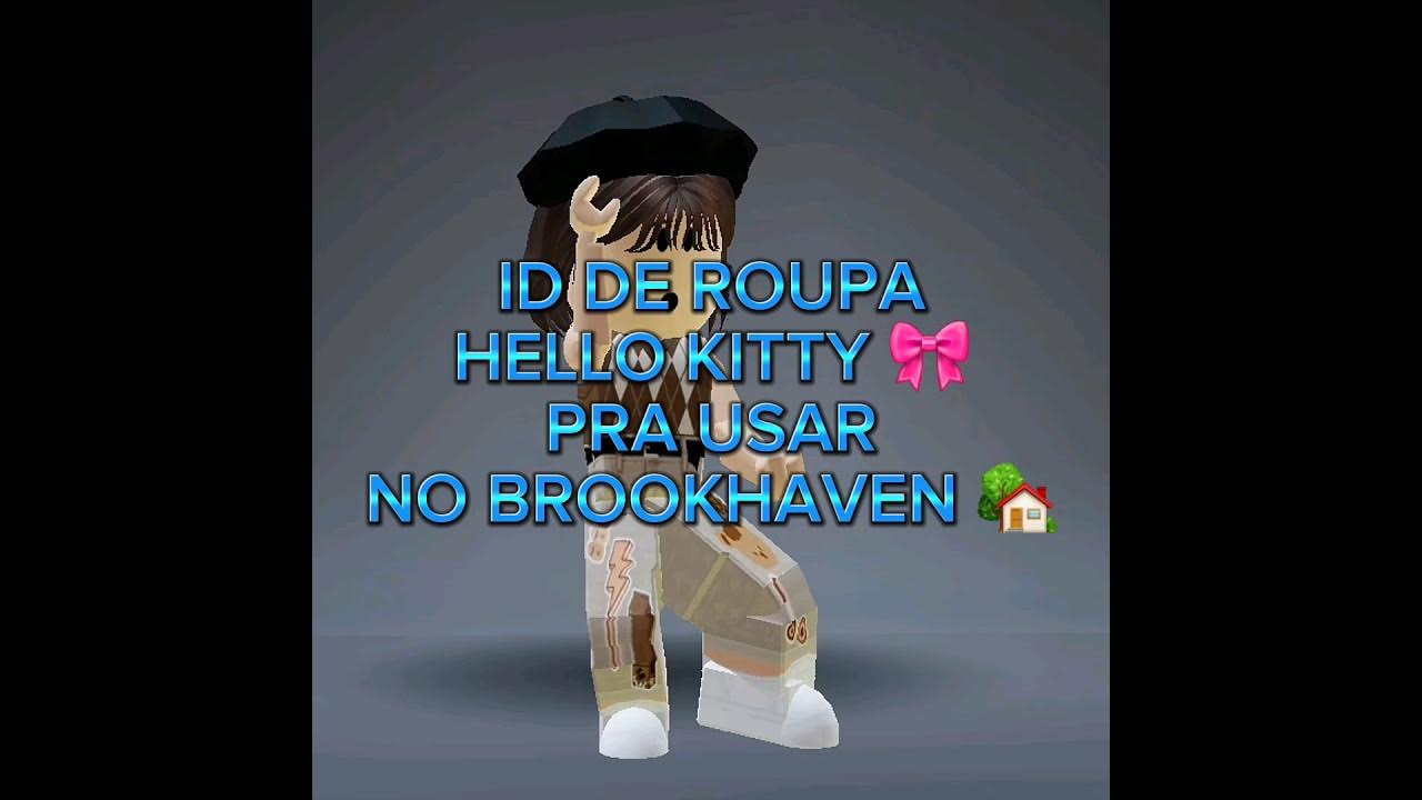 ID DE ROUPA HELLO KITTY PRA USAR NO BROOKHAVEN RP 🏡 #roblox OBRIGADA PELOS  27K🧸🤎 