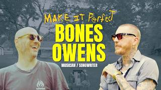 Make It Perfect 78 X Bones Owens