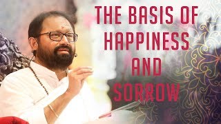 The Basis of Happiness and Sorrow