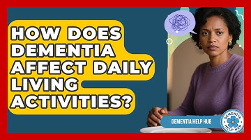 How Does Dementia Affect Daily Living Activities? - Test