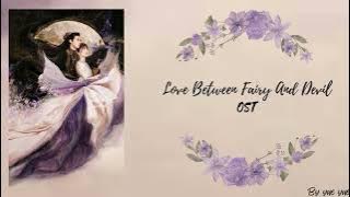 Love Between Fairy And Devil Chinese Drama All OST Playlist