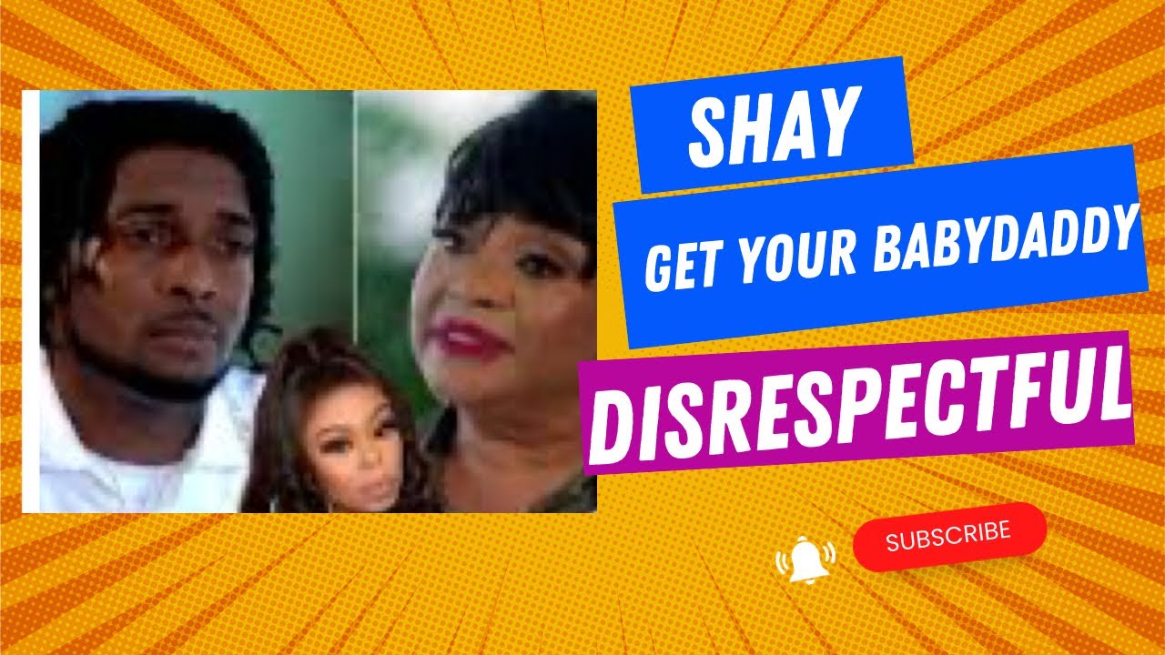 Shay Baby Script Shay’s Babydaddy is DISRESPECTFUL!! Love and Hip Hop Miami - YouTube