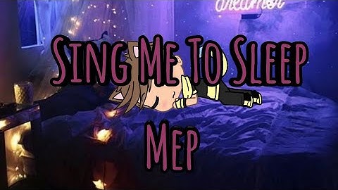 {CLOSED} Sing Me To Sleep MEP | Gacha Life