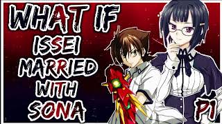What If Issei Married With Sona, A NEW COUPLE | PART 1 |