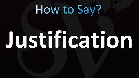 How to Pronounce Justification (correctly!)