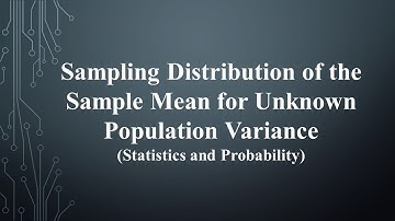 Sampling Distribution of the Sample Mean for Unknown Population Variance