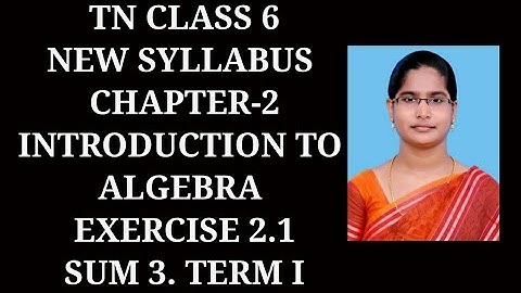 6th Maths T-1 Ch-2 Introduction to Algebra | Ex-2.1 (3rd sum)| Samacheer One plus One channel