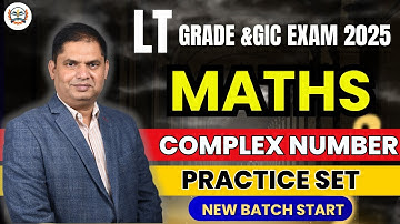 complex number Practice Set for LT Grade Maths | GIC  | Important Questions with Solutions-01