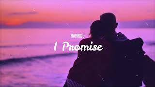 Harris J - I Promise (Slowed)