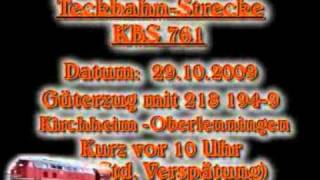 Die letzten Fahrten der 218er auf der Teckbahn, Teil 1 von 10.wmv