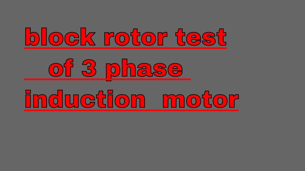 Block rotor test of 3 phase induction motor - YouTube
