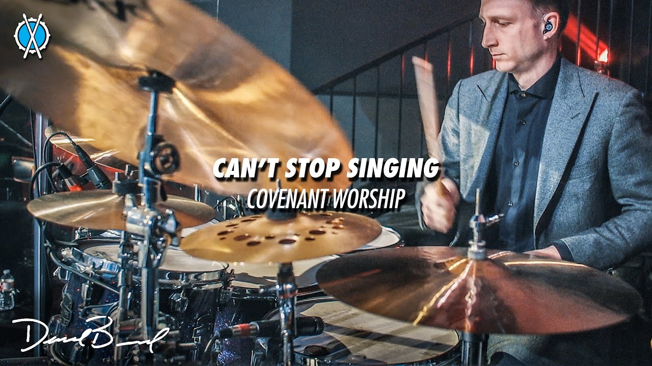 Can't Stop Singing Drum Cover // Covenant Worship // Daniel Bernard