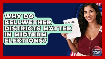 Why Do Bellwether Districts Matter In Midterm Elections? - First Time Voter Expert