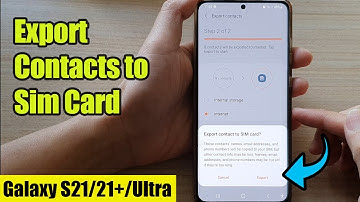 Galaxy S21/Ultra/Plus: How to Export Contacts to Sim Card