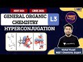 Average to Toppers: General Organic Chemistry L-3 | Hyperconjugation | Vishal Tiwari