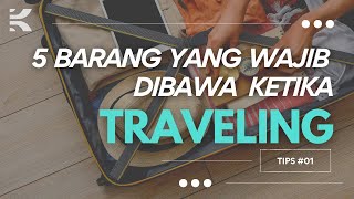 5 Barang Yang Wajib Dibawa Saat Traveling - Tips Travel