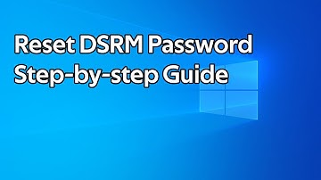 How to reset DSRM password (Directory Services Restore Mode)