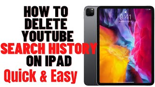 HOW TO DELETE YOUTUBE SEARCH HISTORY ON IPAD 2024