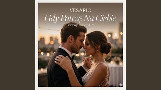 Gdy Patrzę Na Ciebie (Pierwszy Taniec 2026)