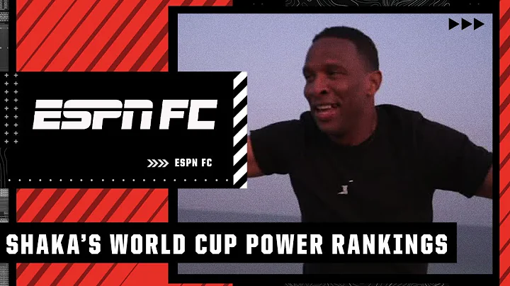Shaka Hislops World Cup Power Rankings | ESPN FC