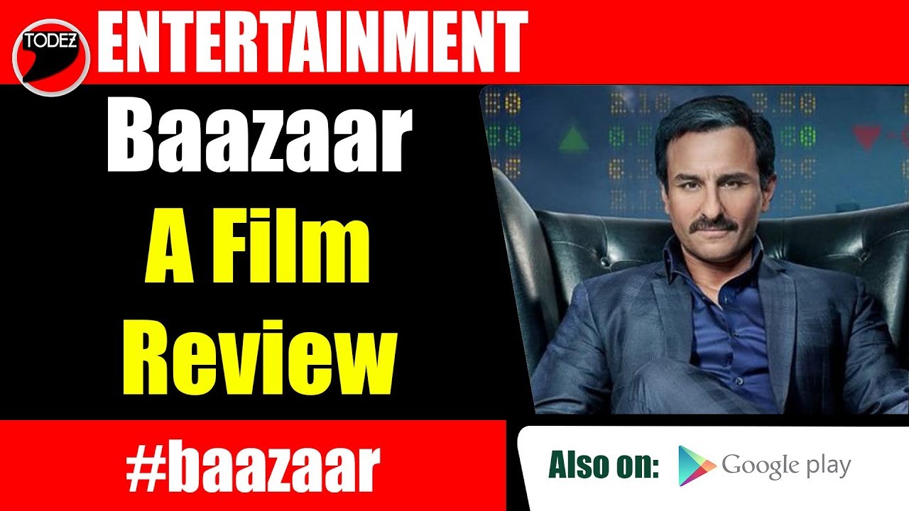 Baazaar - A Critic Movie Review  | Saif Ali Khan | Rohan Mehra |Radhika | Chitrangda