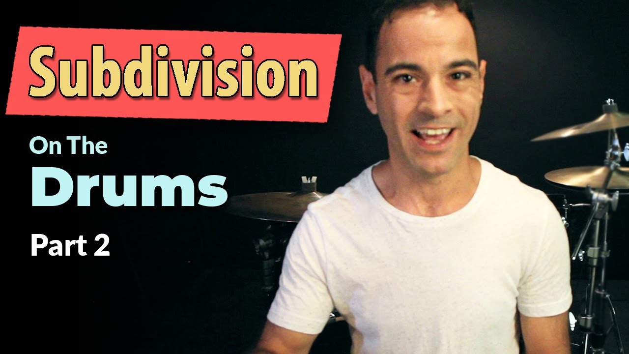 Subdivisions Part 2 Triplet and 1/16th Note Subdivision On The Drums