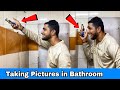 Taking pictures in bathroom prank  part 2  prakash peswani prank 