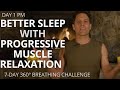 DAY 1 PM 360° Breathing -  Improve Sleep with Progressive Muscle Relaxation -