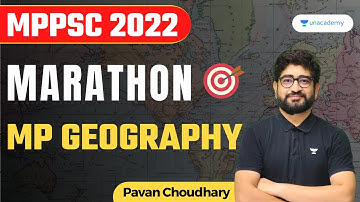 MP Geography Unit-3 L-1 | Marathon Class | MPPSC Pre 2022 | Pavan Choudhary
