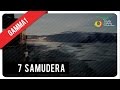 7 Samudera - Gamma1 | Official Video Klip