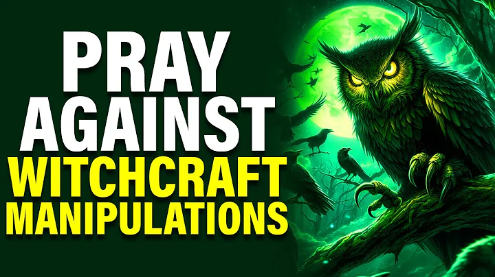 Witchcraft Manipulation Exposed | Warfare Prayer To Escape the Grip of Witchcraft Manipulation
