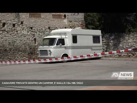 CADAVERE TROVATO DENTRO UN CAMPER, E' GIALLO | 04/08/2022