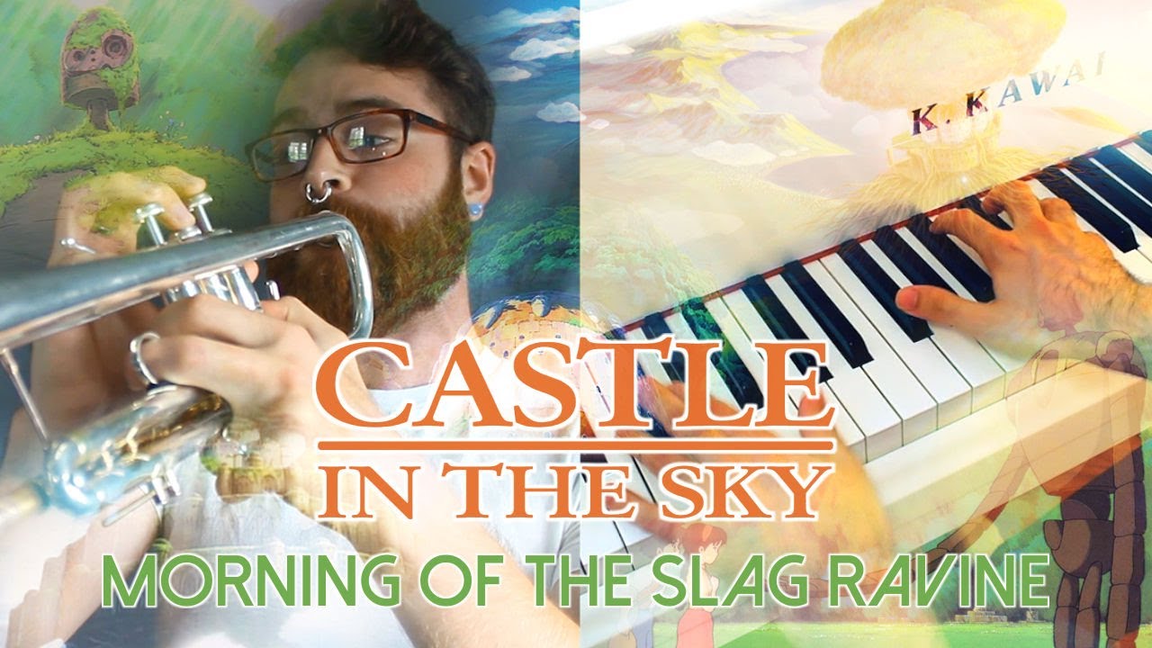 Castle in the Sky Morning of the Slag Ravine (Pazu's Trumpet Solo
