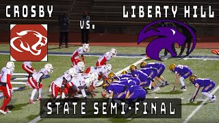 Crosby vs Liberty Hill || 5A State Semi-Final [Full Game] [HD]