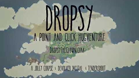 Dropsy Launch Trailer Sing-A-Long Edition