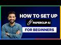 How to Set Up Paperclip AI for Beginners[LATEST GUIDE]